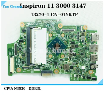 ЗА DELL Inspiron 11 3000 3147 дънна Платка на лаптоп 13270-1 1YRTP 01YRTP CN-01YRTP N3530 процесор DDR3 100% напълно тестван