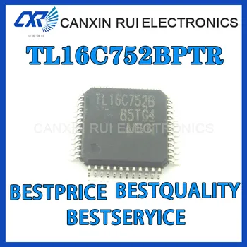 100% чисто нов origina TL16C752BPTR TL16C752B QFP48 пин-чип, интегрална схема, чип приемник