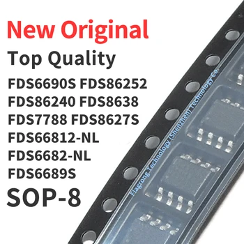 10 Броя FDS6690S FDS86252 FDS86240 FDS8638 FDS7788 FDS8627S FDS66812-NL FDS6682-NL FDS6689S на Чип за СОП-8 IC Нова Оригинална