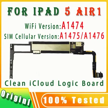 100% Оригинален Безплатен iCloud A1474/A1475 или A1476 за дънната платка на iPad Air1 с поддръжка на Wi-Fi интернет и SIM карта на мобилен оператор За логическо платки iPad 5
