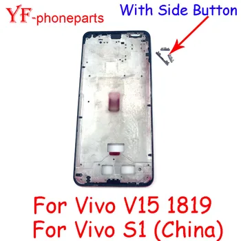 ТОП 10 бр. Средно Рамка За VIVO V15 1819 Vivo S1 (версия на Китайски език) на Предната Рамка С Страничния Бутон на Корпуса Рамка на резервни Части За Ремонт на