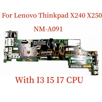 За Lenovo ThinkPad X240 X250 дънна платка на лаптоп NM-A091 с процесор I3 I5 I7 100% Тествана, работи изцяло